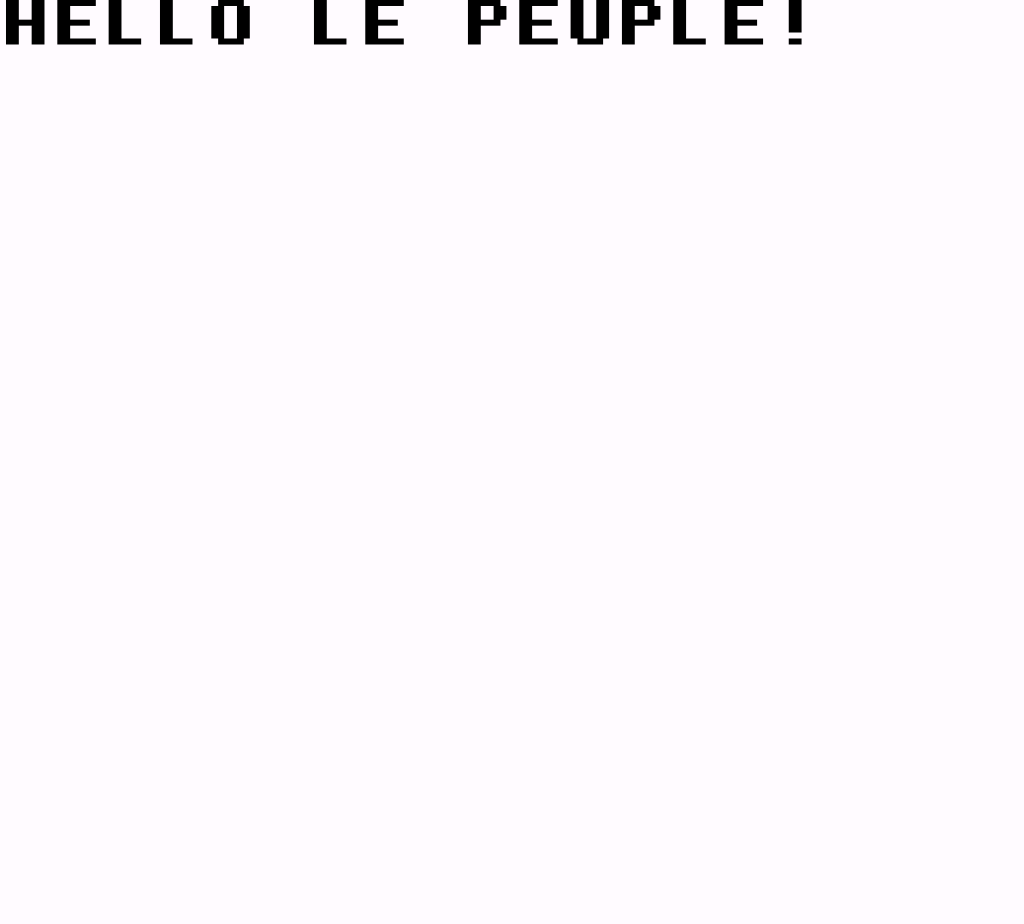 "Hello le peuple!"
